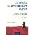 Les troubles du d�veloppement cognitif : Approche th�rapeutique chez l'enfant et l'adolescent