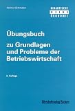 Grundlagen und Probleme der Betriebswirtschaft. Üb