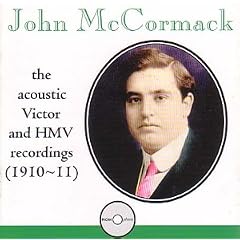 John McCormack: The Acoustic Victor and HMV Recordings (1910-11)Romophone edition