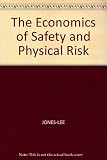 The economics of safety and physical risk