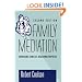 Family Mediation: Managing Conflict, Resolving Disputes