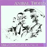 Aníbal Troilo - Obra Completa, Vol. 12 ( Audio CD ) - B000028DMI