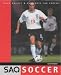 Soccer: Speed, Agility and Quickness for Soccer (SAQ)