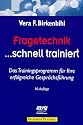 Fragetechnik schnell trainiert. Das Trainingsprogramm f&uuml;r Ihre erfolgreiche Gespr&auml;chsf&uuml;hrung