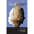 Dark and Light: A Love Story by Michael Laser