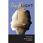 Click here to buy Dark and Light: A Love Story by  Michael Laser.