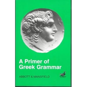 Primer of Greek Grammar by Evelyn Abbott and Edwin Mansfield