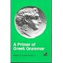 Primer of Greek Grammar