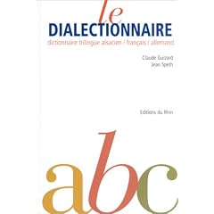 Dialectionnaire (alsacien, francais et allemand): Dreisprachiges Worterbuch
