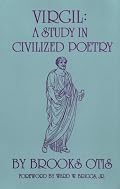 Virgil: A Study in Civilized Poetry (Oklahoma Series in Classical Culture)