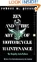 Zen and the Art of Motorcycle Maintenance: An Inquiry into Values