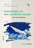 Originalfragen aus dem schriftlichen Examen in der Krankenpflege - Rudolf Driever, R&uuml;diger Kurowski