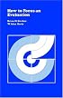 How to Focus an Evaluation (CSE Program Evaluation Kit)