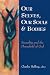 Book Our Selves, Our Souls and Bodies: Sexuality and the Household of God