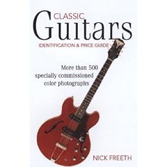 Classic Guitars: Identification and Price Guide (Classic Guitars: Identification and Price... by Nick Freeth