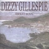 Revue Dizzy Gillespie  / Sweet Soul
