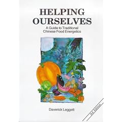 Helping Ourselves: Guide to Traditional Chinese Food Energetics