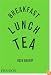 Breakfast, Lunch, Tea: The Many Little Meals of Rose Bakery