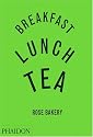 Breakfast, Lunch, Tea: The Many Little Meals of Rose Bakery