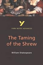 York Notes Advanced: The Taming of the Shrew