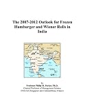 The 2007-2012 Outlook for Frozen Hamburger and Wiener Rolls in India