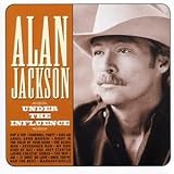 Click for more about Alan Jackson: Under the Influence.