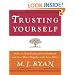 Trusting Yourself: How to Stop Feeling Overwhelmed and Live More Happily with Less Effort