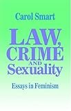 Law, crime and sexuality : essays in feminism