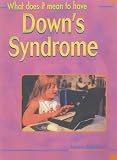 Product details for What Does It Mean to Have Downs Syndrome? (What Does It Mean to Have / Be ...?)