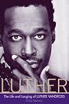 Luther: The Life and Longing of Luther Vandross