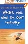 What We Did on Our Holiday