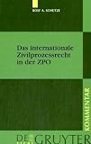 Das Internationale Zivilprozessrecht In der ZPO: Kommentar (de Gruyter Kommentar) (German Edition)