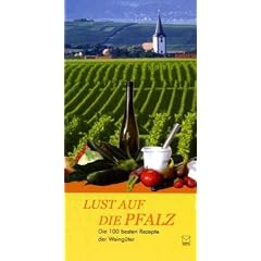 Lust auf die Pfalz. Die 100 besten Rezepte der Weing�ter