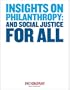 And Social Justice For All : Insights On Philanthropy