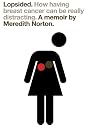 Lopsided: How Having Breast Cancer Can Be Really Distracting