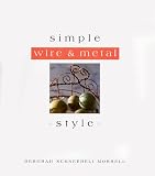 Simple Wire & Metal Style (The Simple Style Series)