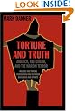 Torture and Truth: America, Abu Ghraib, and the War on Terror