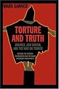 Torture and Truth: America, Abu Ghraib, and the War on Terror