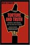 Torture and Truth: America, Abu Ghraib, and the War on Terror Torture and Truth: America, Abu Ghraib, and the War on Terror