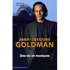 JeanJacques Goldman : Une vie en musiques