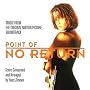 Point Of No Return: Music From The Original Motion Picture Soundtrack Point Of No Return: Music From The Original Motion Picture Soundtrack