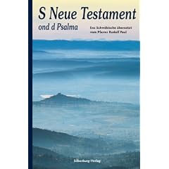 'S Neue Testament ond d Psalma