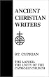 The Lapsed / The Unity of the Catholic Church (Ancient Christian Writers, No. 25)