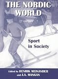 The Nordic World: Sport in Society (Cass Series--Sport in the Global Society.)