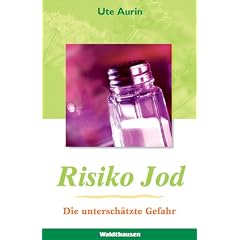 Risiko Jod: Die untersch�tzte Gefahr