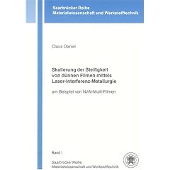 Skalierung der Steifigkeit von d�nnen Filmen mittels Laser-Interferenz-Metallurgie: Am Beispiel von Ni/Al-Multi-Filmen