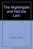 The nightingale and not the lark : a play