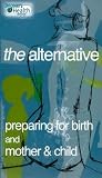 Review B-Line Productions  / The Alternative - Preparing For Birth / Mother And Child