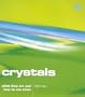 Crystals
