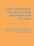 Core-periphery relations and organization studies